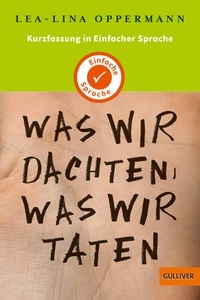 Was wir dachten, was wir taten.