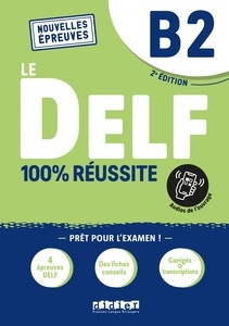 Le DELF B2. 100% Réussite