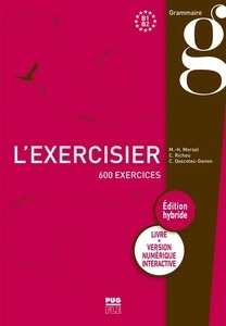 L'Exercisier B1-B2 - 600 exercices