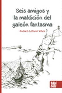 Seis amigos y la maldición del galeón fantasma