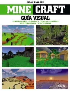 Minecraft. Guía visual. Construcciones, Redstone y técnicas avanzadas de supervivencia y multijugador