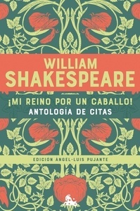 ¡Mi reino por un caballo! Antología de citas de William Shakespeare