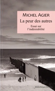 La peur des autres - Essai sur l'indésirabilité