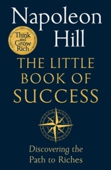 The Little Book of Success : Discovering the Path to Riches