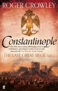 Constantinople, The Last Great Siege 1453
