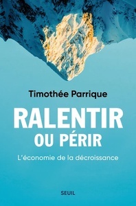 Ralentir ou périr - L'économie de la décroissance