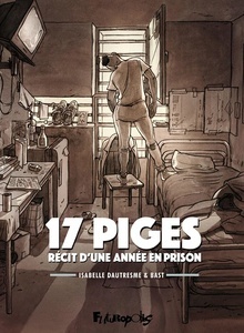 17 piges - Récit d'une année en prison