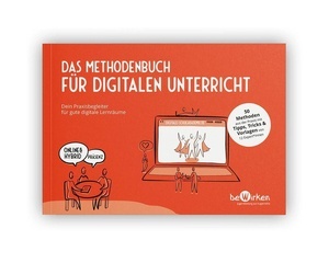 Das Methodenbuch für digitalen Unterricht.