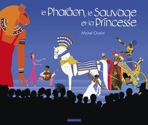 Le Pharaon, le Sauvage et la Princesse