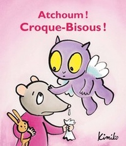 ATCHOUM ! CROQUE-BISOUS !