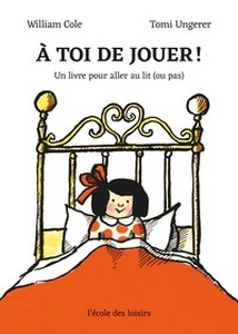 A TOI DE JOUER ! - UN LIVRE POUR ALLER AU LIT