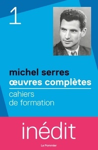 Oeuvres complètes - Tome 1, Cahiers de formation 1960-1974