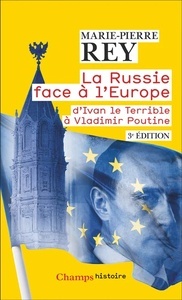 La Russie face à l'Europe - D'Ivan le Terrible à Vladimir Poutine