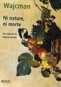 Ni nature, ni morte - Les vies de la nature morte