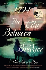 1794: The City Between the Bridges : The Million Copy International Bestseller