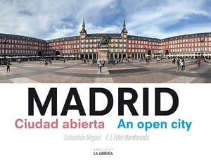 Madrid ciudad abierta. An open city