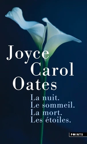 La nuit. Le sommeil. La mort. Les étoiles