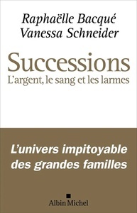 Successions - L'argent, le sang et les larmes