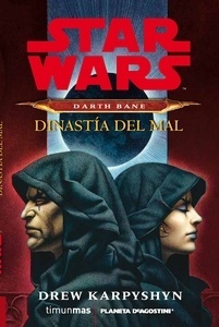 Star Wars Darth Bane Novela: Dinastía del mal