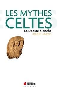 Les mythes celtes. La déese blanche