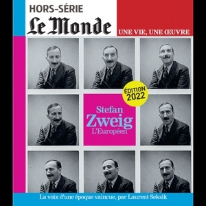 Le Monde Hors-série N  54, octobre 2022. Une vie, une oeuvre - Stefan Zweig L'Européen