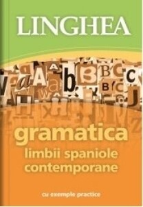 Gramatica limbii spaniole contemporane cu exemple practice