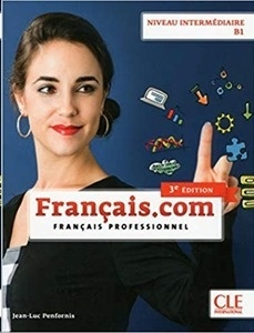 Français.com. Livre de l'élève. B1 + CD-ROM