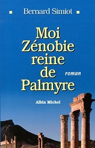 Moi, Zénobie, reine de Palmyre