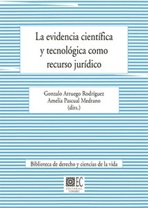 La evidencia científica y tecnológica como recurso jurídico