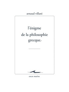 L'énigme de la philosophie grecque