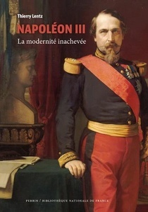 Napoléon III - La modernité inachevée