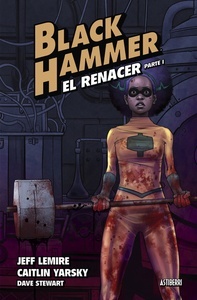 Black Hammer 5. Parte 1