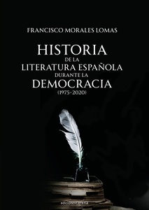 Historia de la literatura española durante la democracia (1975-2020)