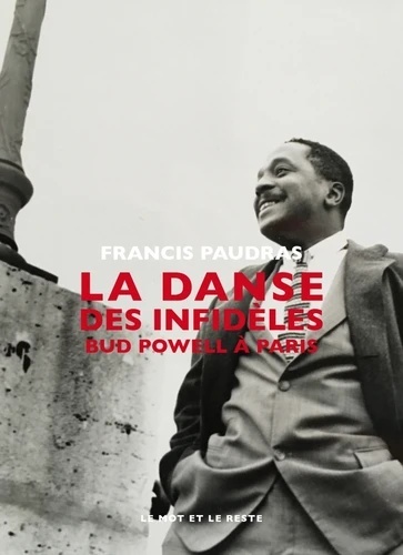 La danse des infidèles - Bud Powell à Paris