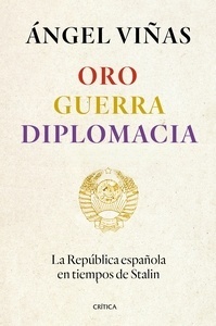 Oro, guerra, diplomacia