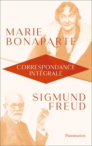 Correspondence intégrale Marie Bonaparte-Sigmund Freud