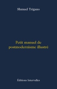 Petit manuel de postmodernisme