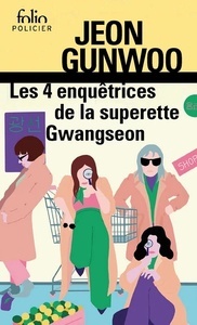 Les 4 enquêtrices de la supérette Gwangseon