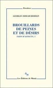 Brouillards de peines et de désirs - Fait d'affects, 1