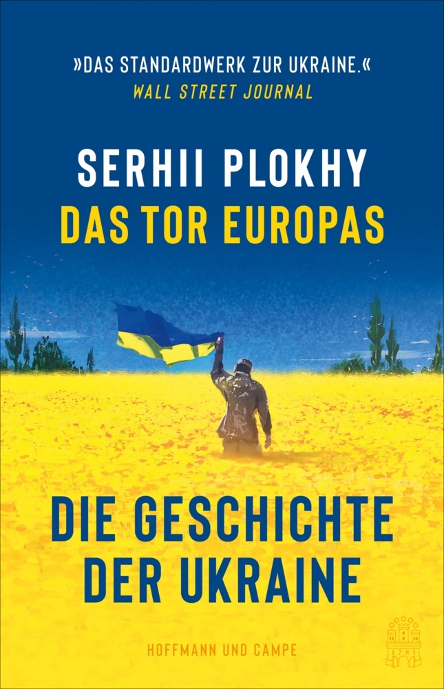 Das Tor Europas. Die Geschichte der Ukraine
