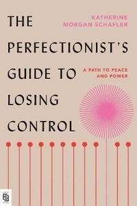 The Perfectionist's Guide to Losing Control