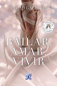 Bailar, Amar, Vivir