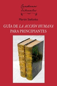 La acción humana: Una guía para principiantes