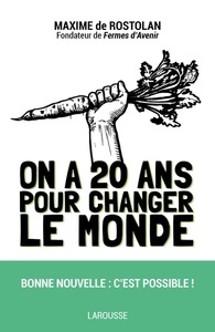 On a 20 ans pour changer le monde