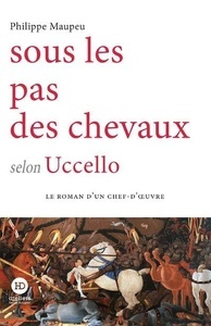 Sous le pas des chevaux selon Uccello