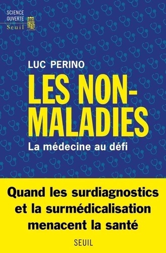 Les Non-Maladies - La médecine au défi