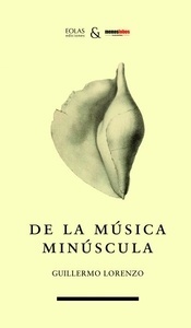 De la música minúscula