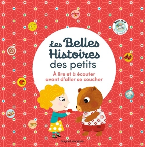 Les Belles Histoires des petits - A lire et écouter avant d'aller se coucher