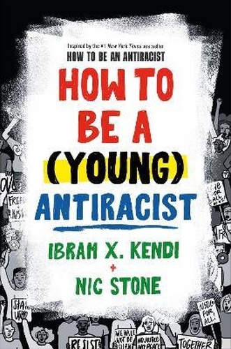 How to Be a (Young) Antiracist