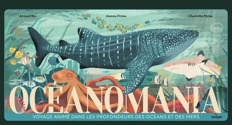Océanomania - Voyage animé dans les profondeurs des océans et des mers